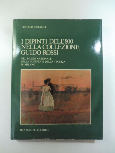 I dipinti dell'800 nella collezione Guido Rossi nel Museo nazionale della scienza e della tecnica di Milano